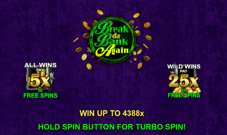 Break Da Bank Again slot bonus features, including all wins pay 5x or wild wins pay 25x in free spins