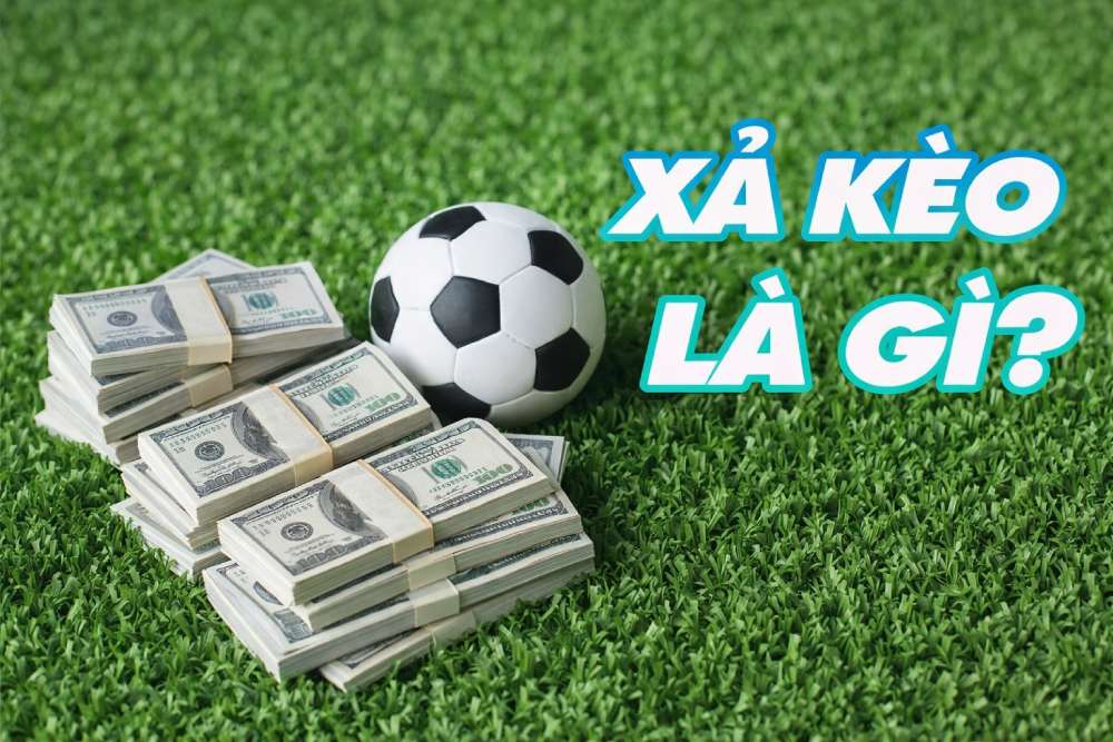 Xả kèo là gì?