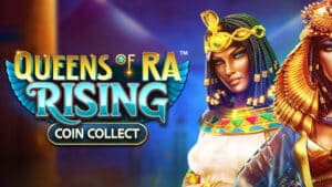 Queens of Ra returns with Rising Coin Collect mechanics and bigger multipliers