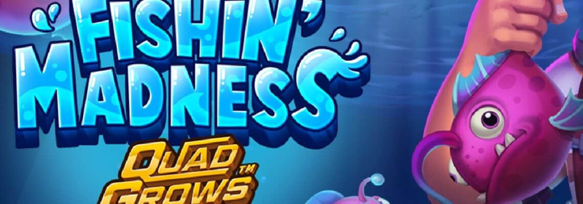 fishin madness quadgrows