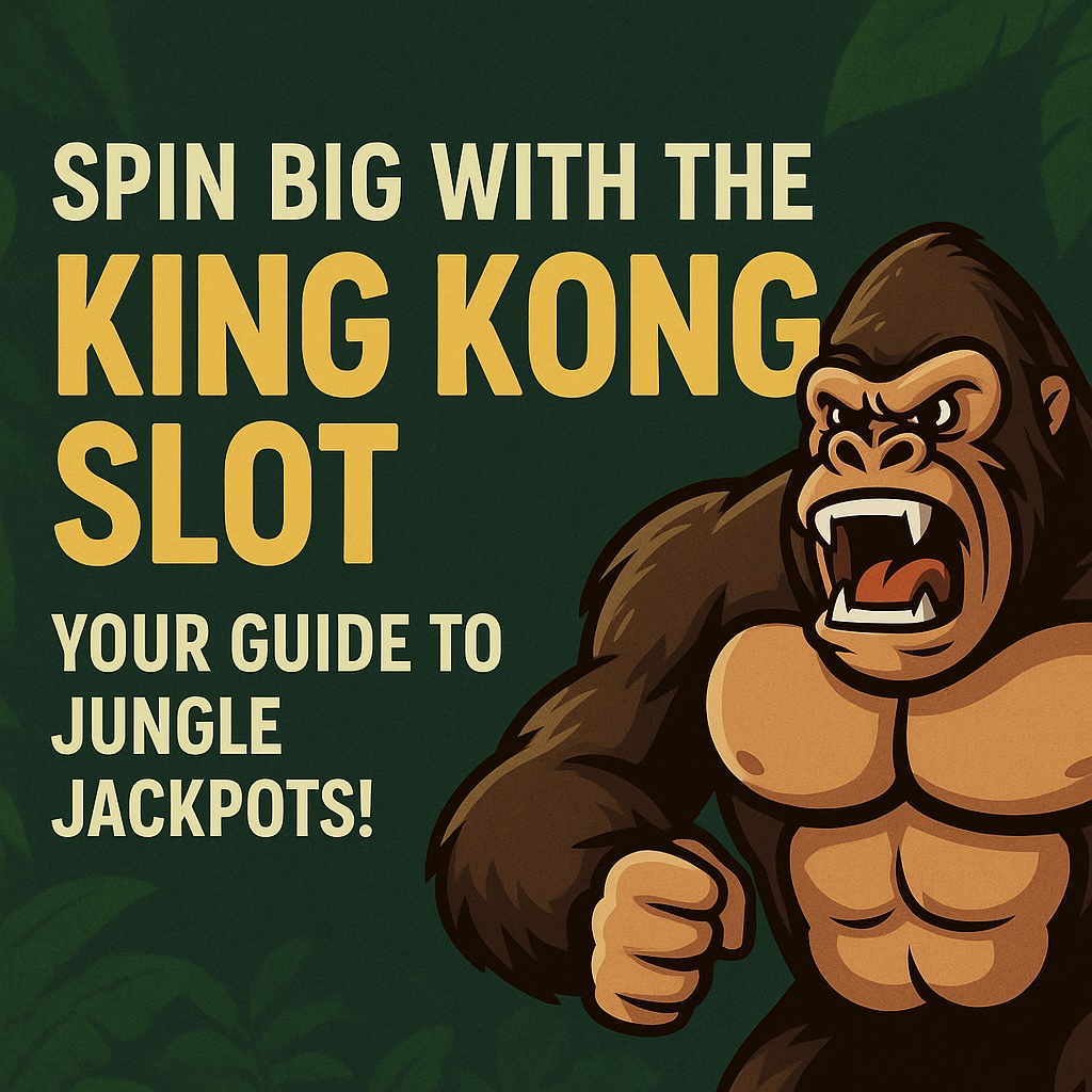 How to Play the King Kong Slot Machine: A Complete Guide