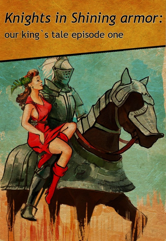 Knights in Shining Armor: Our King’s Tale – Episode One
