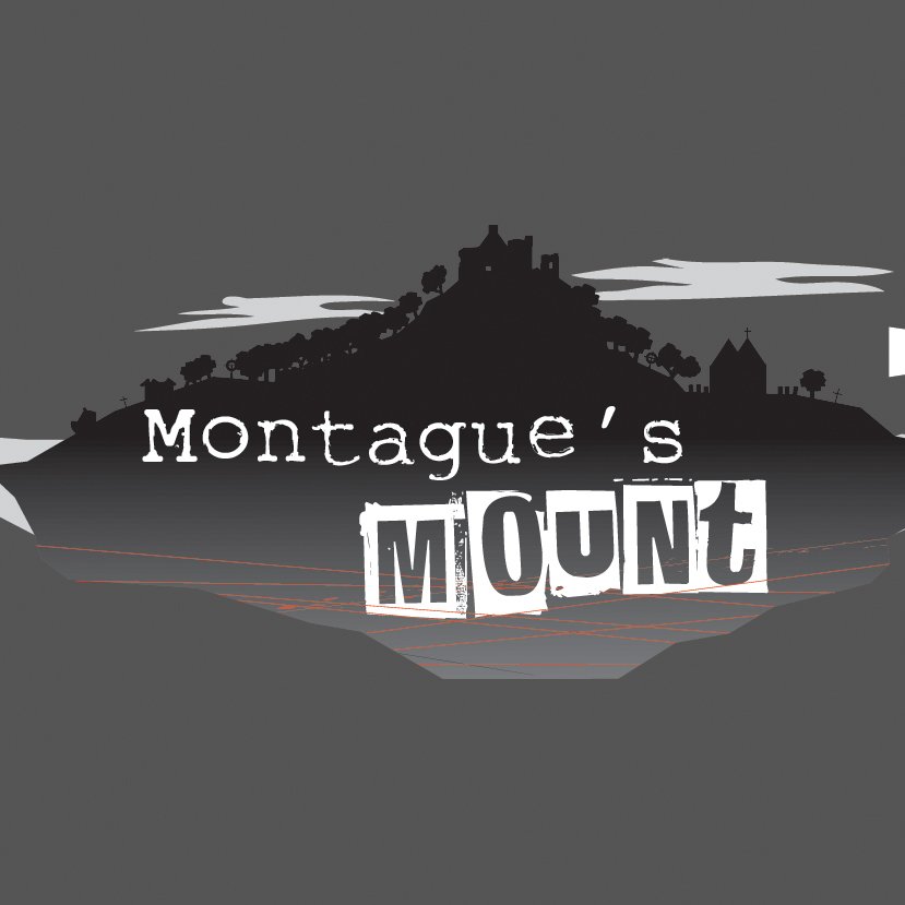 Montague’s Mount: Episode One