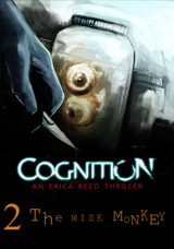Cognition: An Erica Reed Thriller – Episode 2: The Wise Monkey