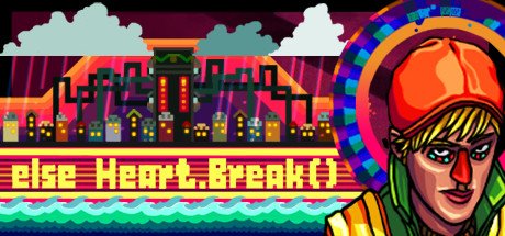 else Heart.Break()