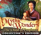 Mythic Wonders: The Child of Prophecy
