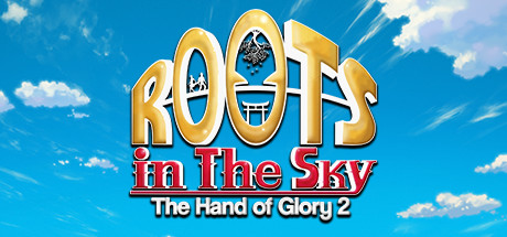 The Hand of Glory 2 – Roots in the Sky