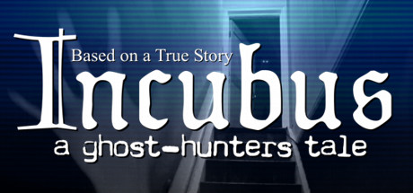 Incubus – A ghost-hunters tale