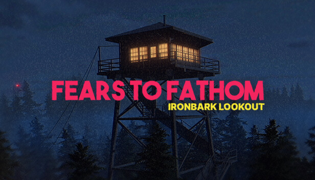 Fears to Fathom – Ironbark Lookout