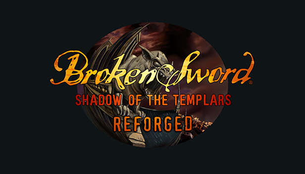 Broken Sword: Shadow of the Templars – Reforged